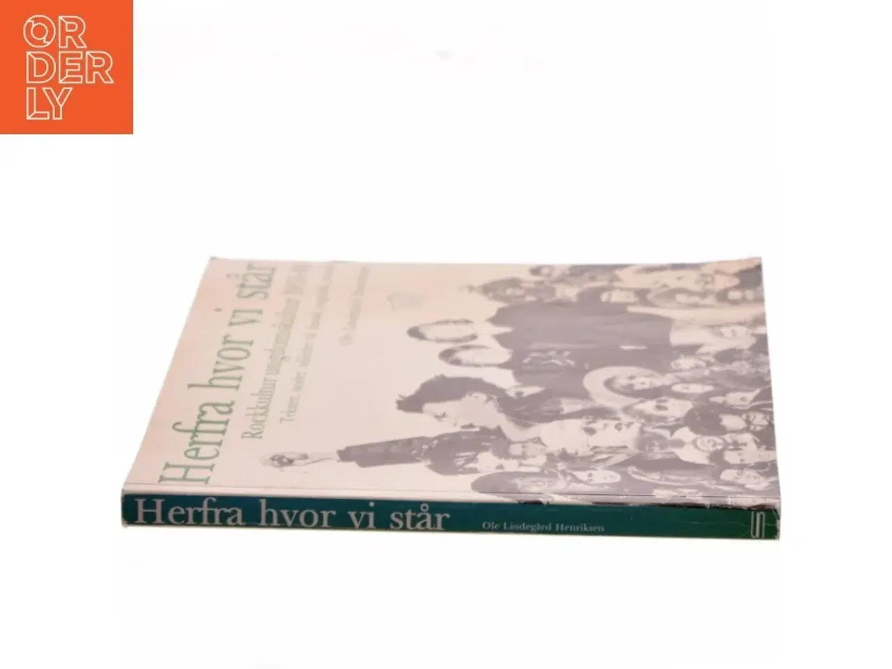 Billede 2 - Herfra hvor vi står af Ole Lindegård Henriksen (Bog)