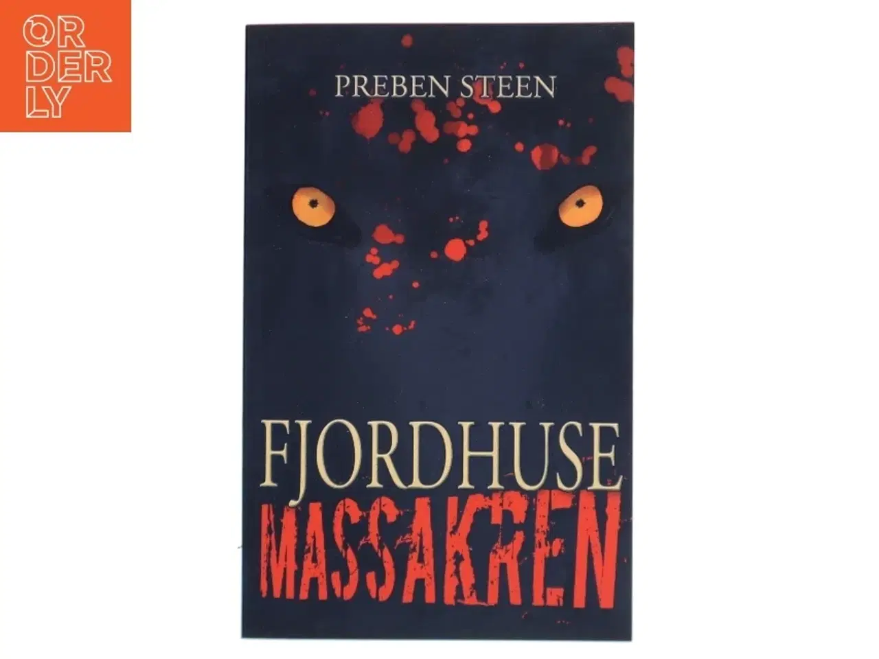 Billede 1 - Fjordhusemassakren af Preben Steen (f. 1981) (Bog)