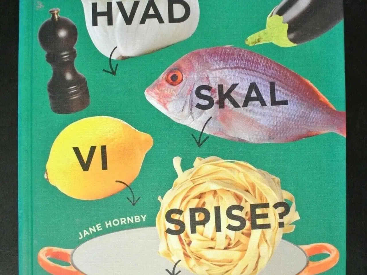 Billede 1 - hvad skal vi spise, af jane hornby, emne: mad og v