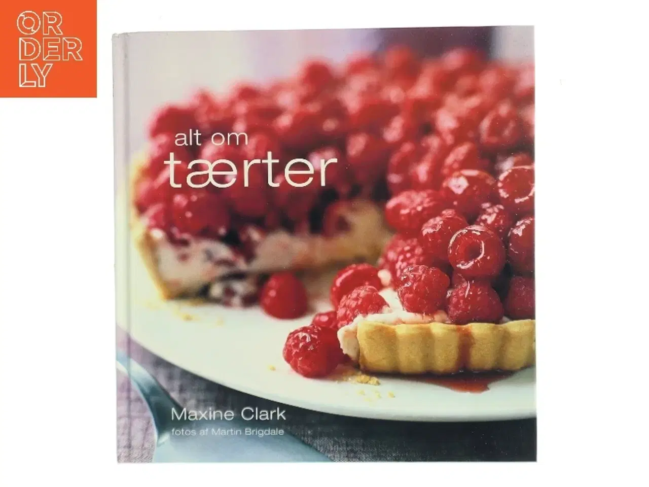 Billede 1 - Alt om tærter af Maxine Clark (Bog)