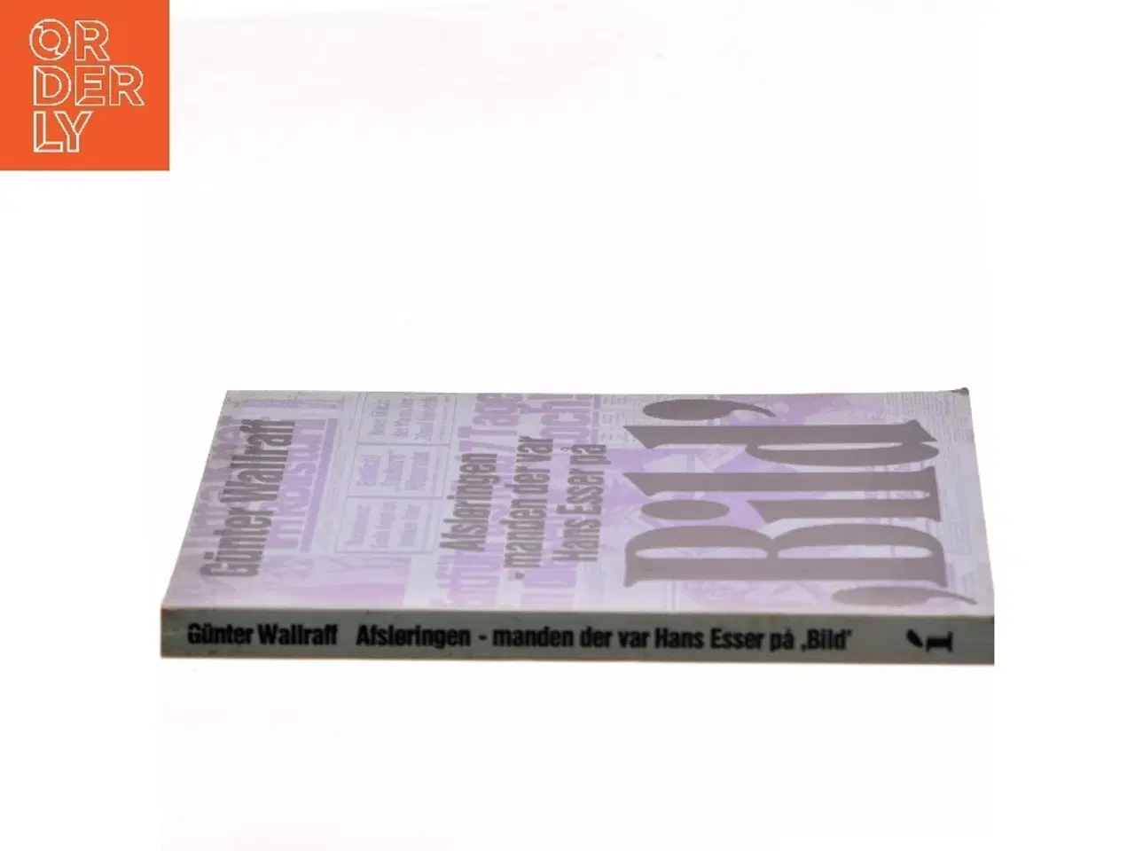Billede 2 - Afsløringen - manden der var Hans Esser på 'Bild' af Günter Wallraff (Bog)