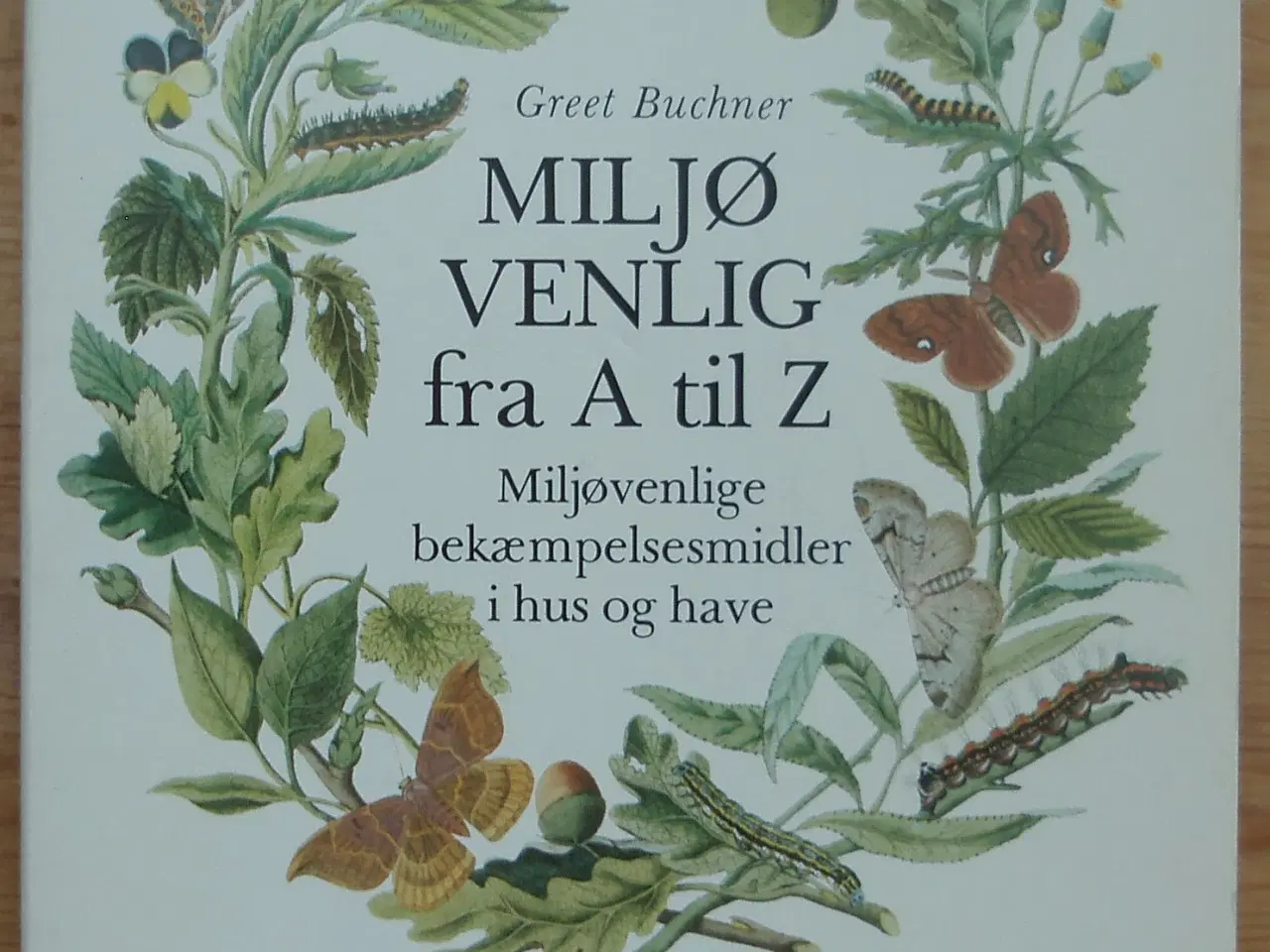 Billede 1 - Miljøvenlig fra A til Z af Greet Buchner