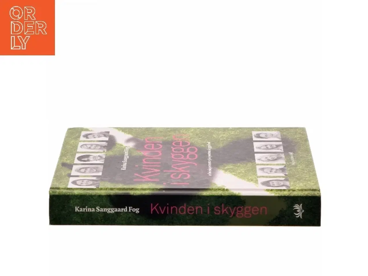 Billede 2 - Kvinden i skyggen af Karina Sanggaard Fog (Bog)