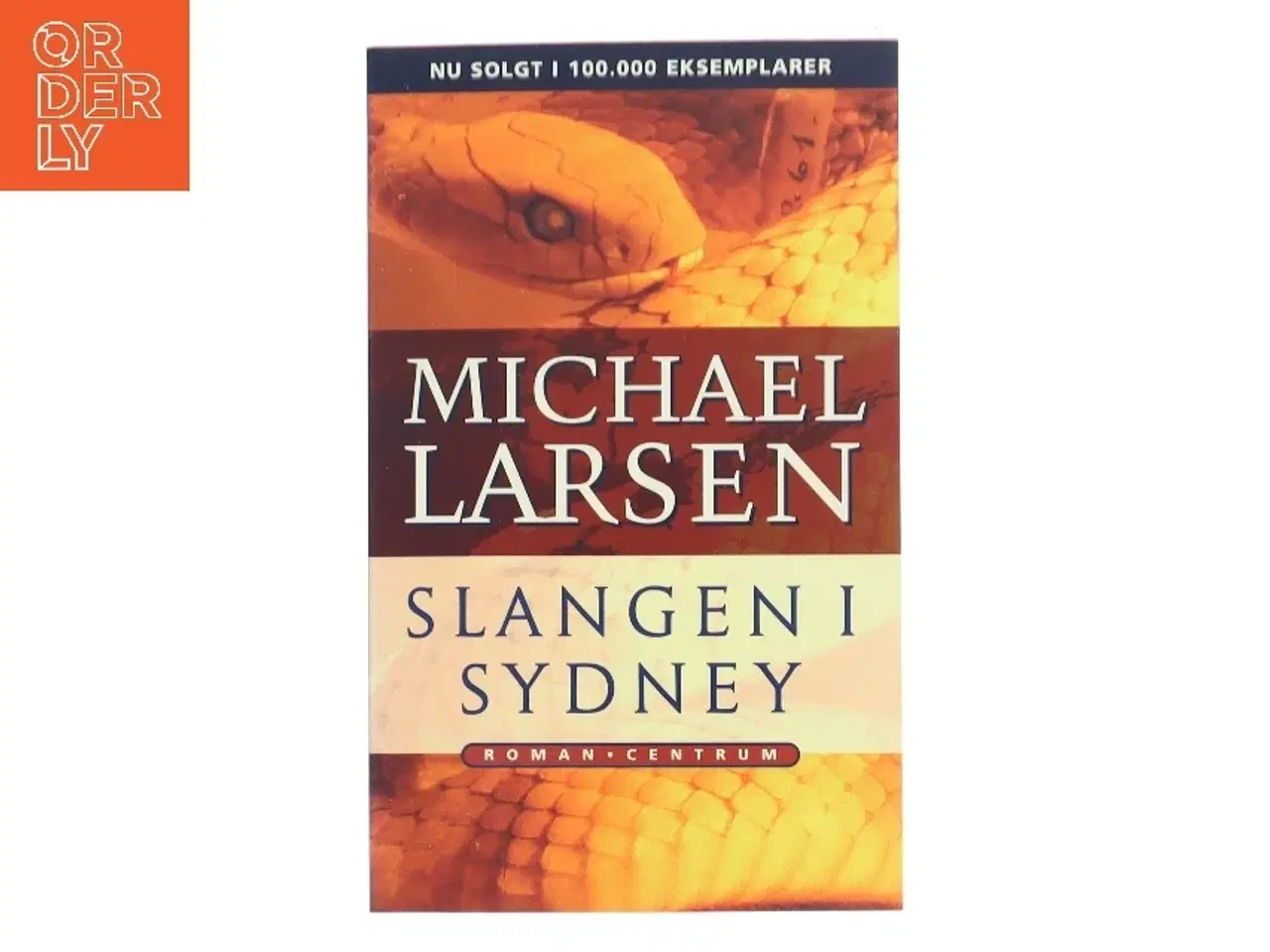 Billede 1 - Slangen i Sydney : roman af Michael Larsen (f. 1961) (Bog)