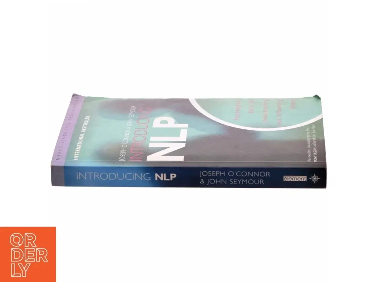 Billede 2 - Introducing neuro-linguistic programming : psychological skills for understanding and influencing people af Joseph O&#39;Connor (Bog)