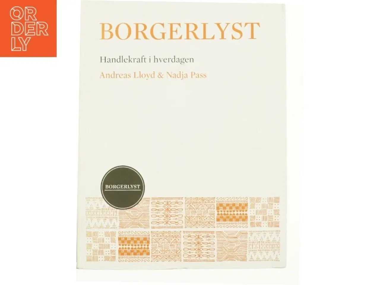Billede 1 - Borgerlyst - Handlekraft i hverdagen af Andreas Lloyd og Nadja Pass
