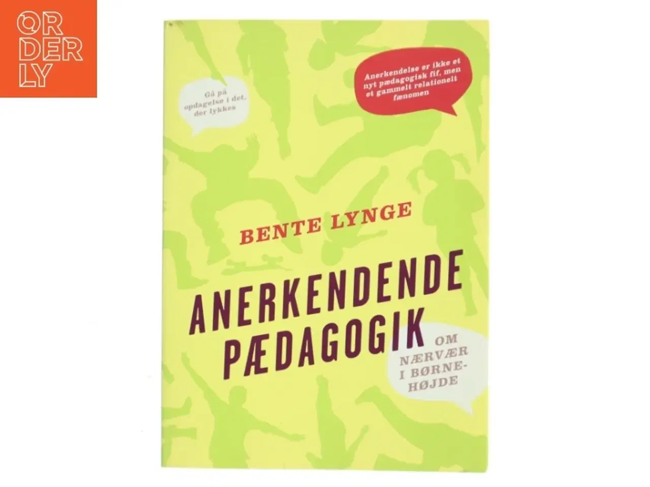 Billede 1 - Anerkendende pædagogik af Bente Lynge (Bog)