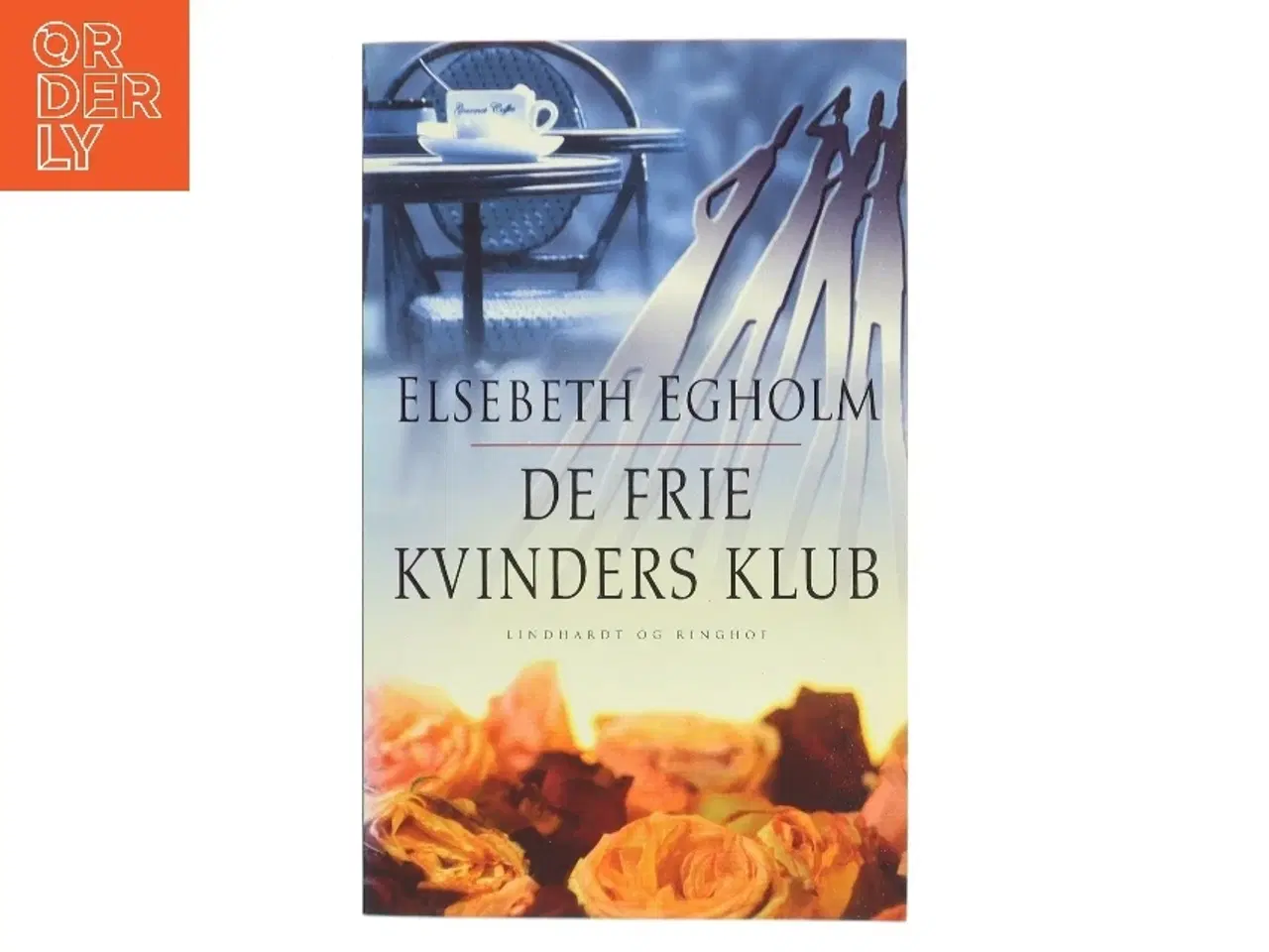 Billede 1 - De frie kvinders klub af Elsebeth Egholm (Bog)