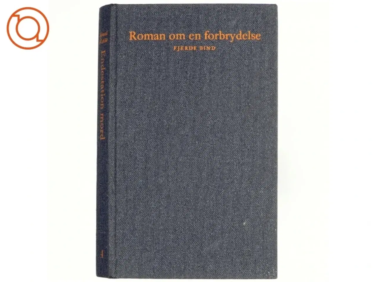 Billede 1 - Roman om en forbrydelse, 4.bind, endestation mord