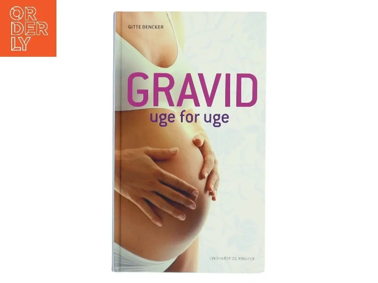 Billede 1 - Gravid uge for uge af Gitte Dencker (Bog)