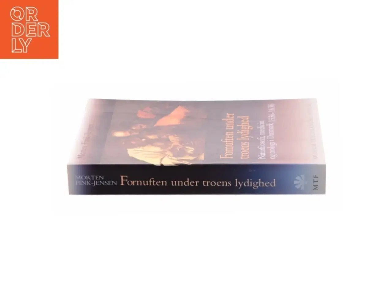 Billede 2 - Fornuften under troens lydighed : naturfilosofi, medicin og teologi i Danmark 1536-1636 af Morten Fink-Jensen (Bog)