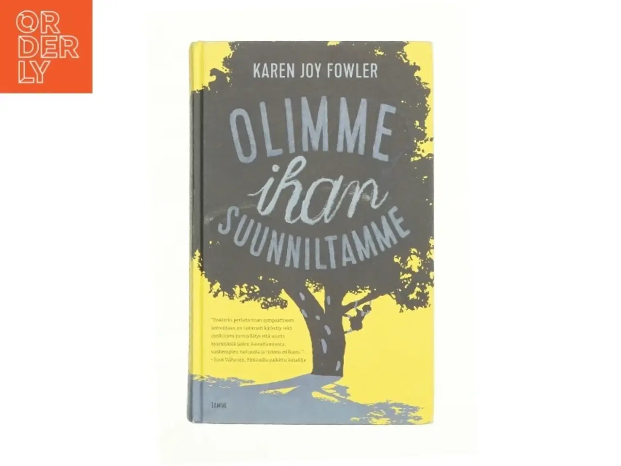 Billede 1 - Olimme iham suunniltamme af Karen Joy Fowler
