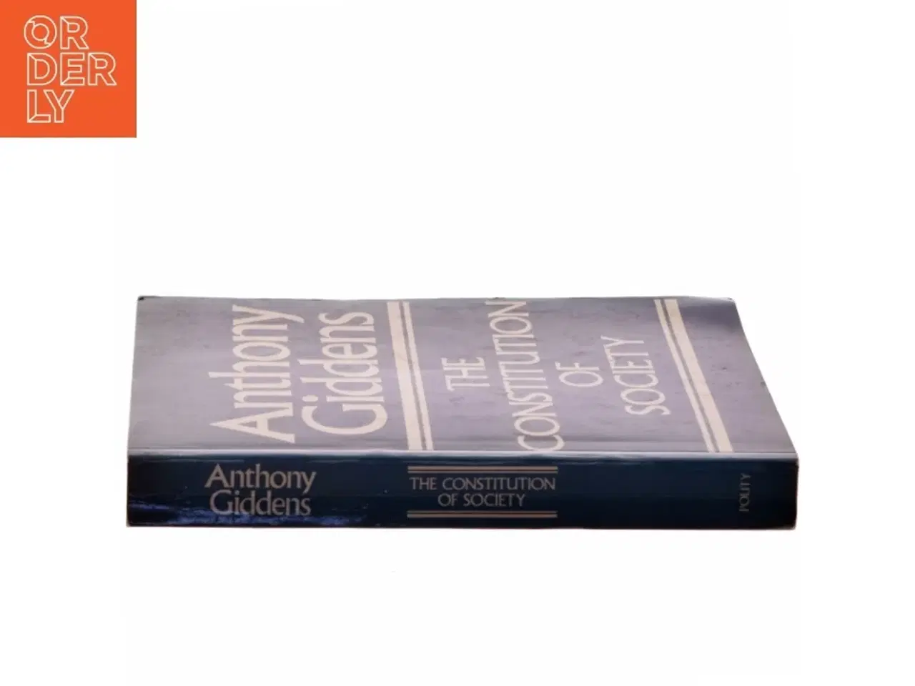 Billede 2 - The constitution of society : outline of the theory of structuration af Anthony Giddens (Bog)
