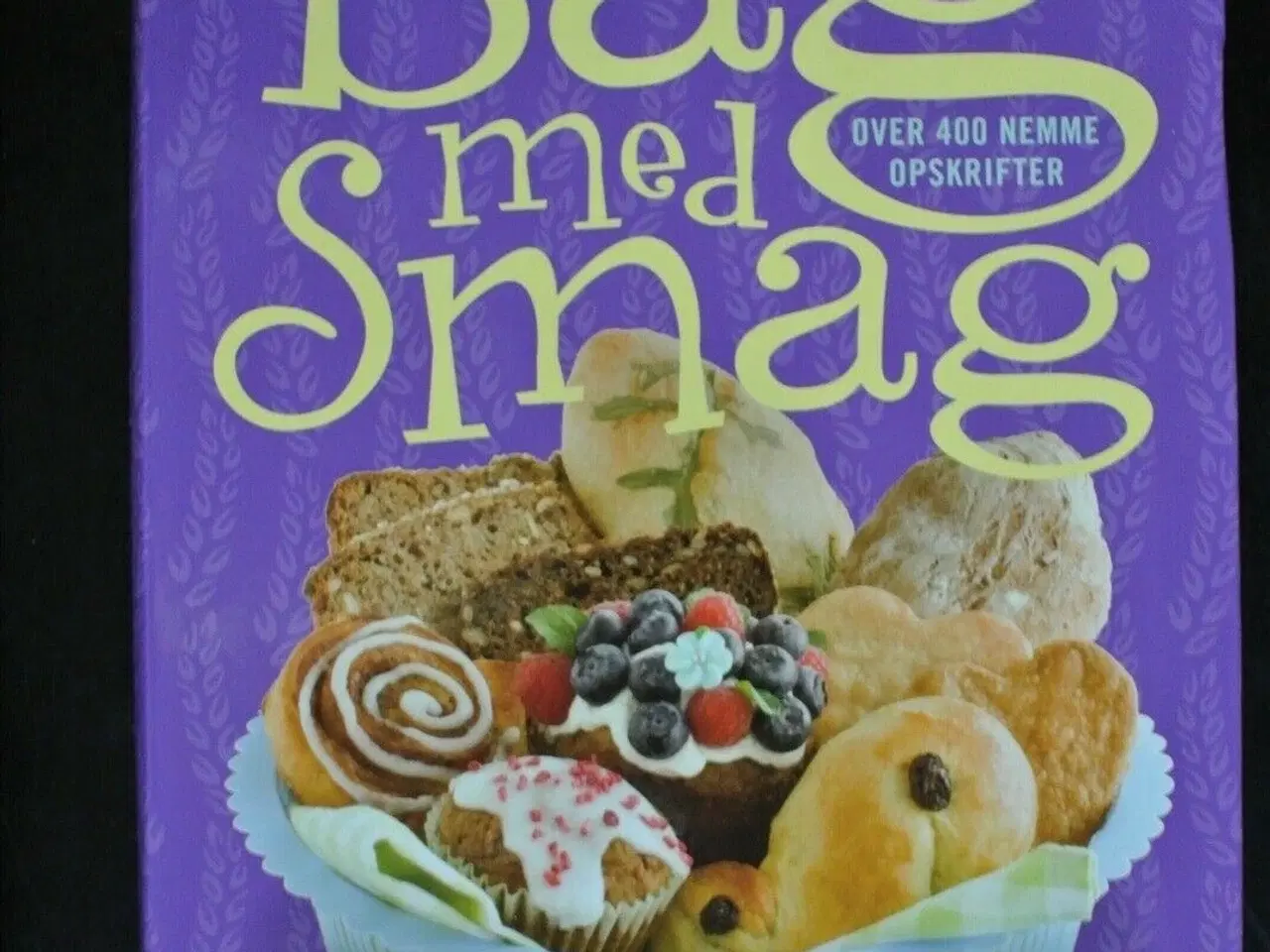 Billede 1 - bag med smag. den helt store bagebog om kager, tær