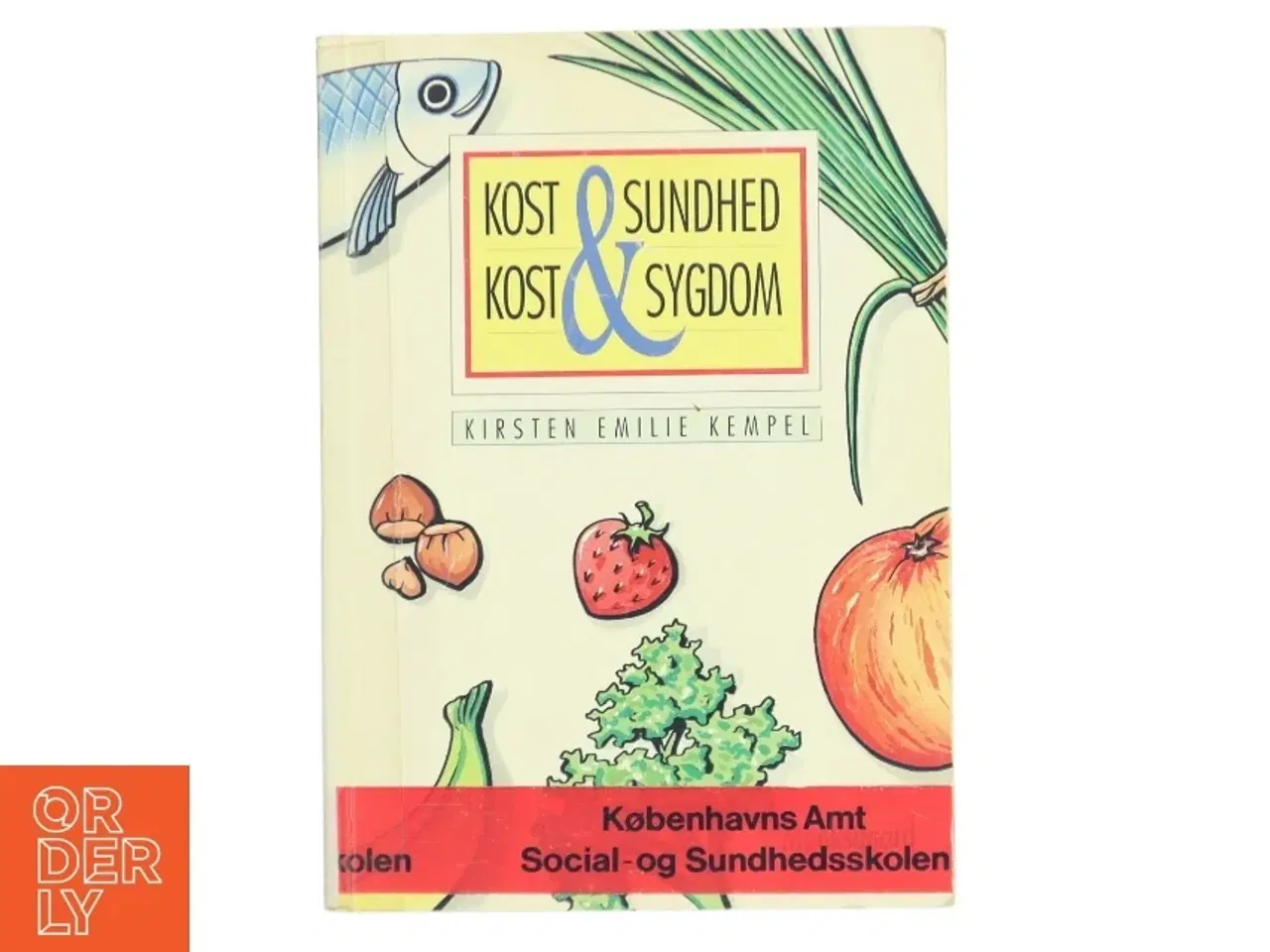 Billede 1 - Kost & Sundhed / Kost & Sygdom af Kirsten Emilie Kempel (Bog)