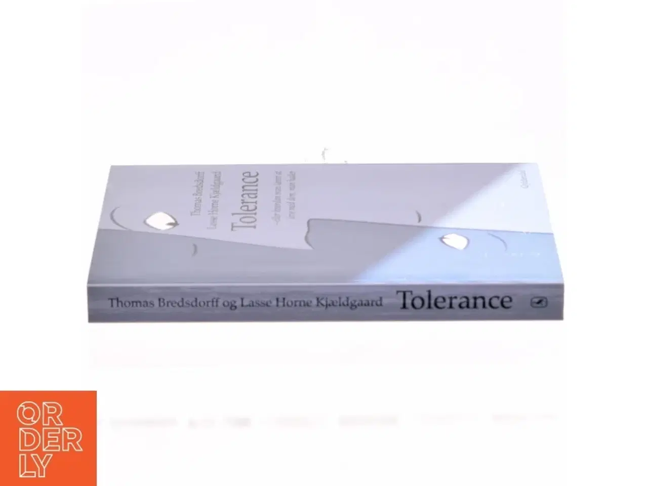 Billede 2 - Tolerance : eller hvordan man lærer at leve med dem, man hader (Bog)