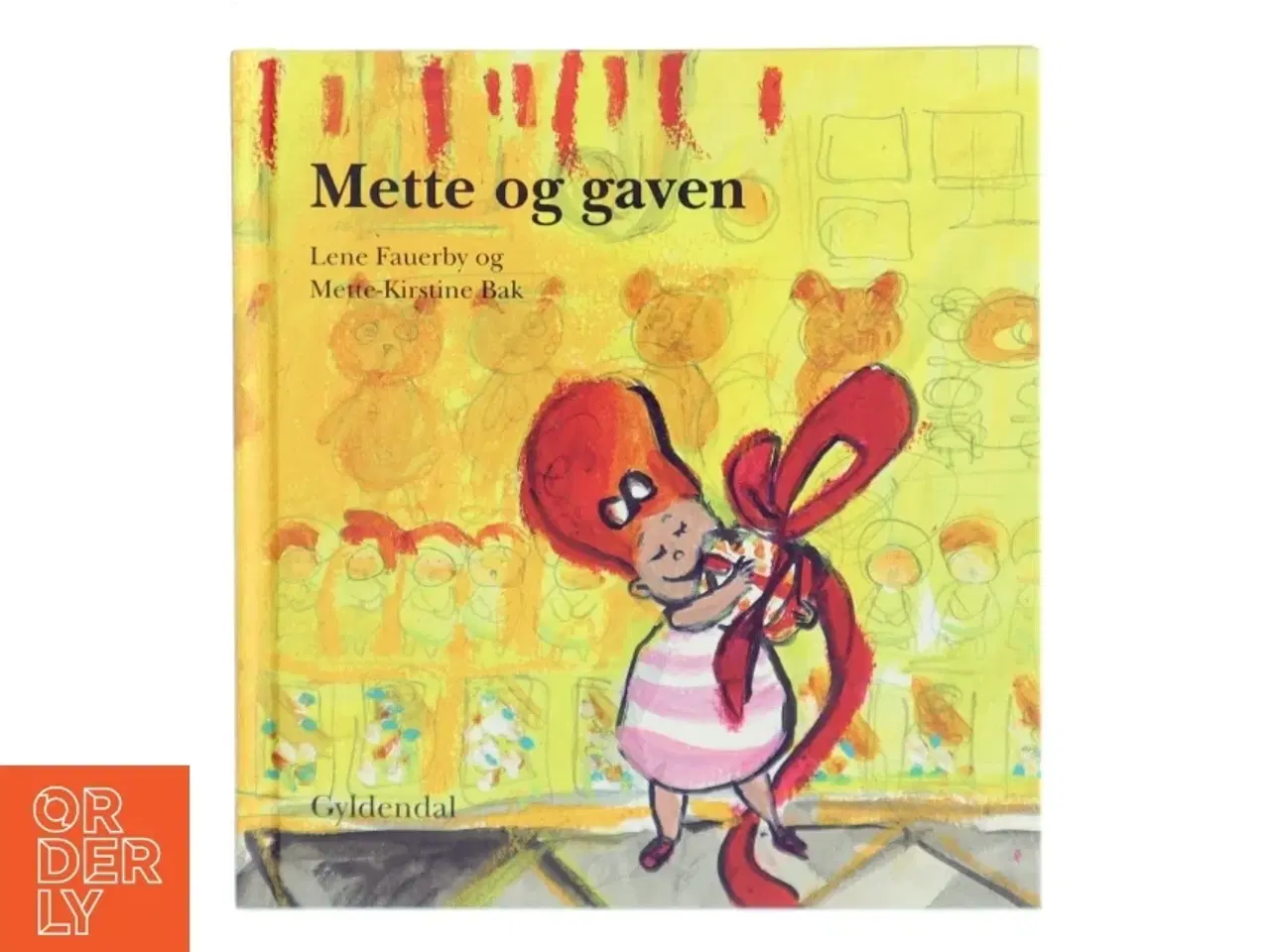 Billede 1 - Mette og gaven af Lene Fauerby, Mette-Kirstine Bak (Bog)