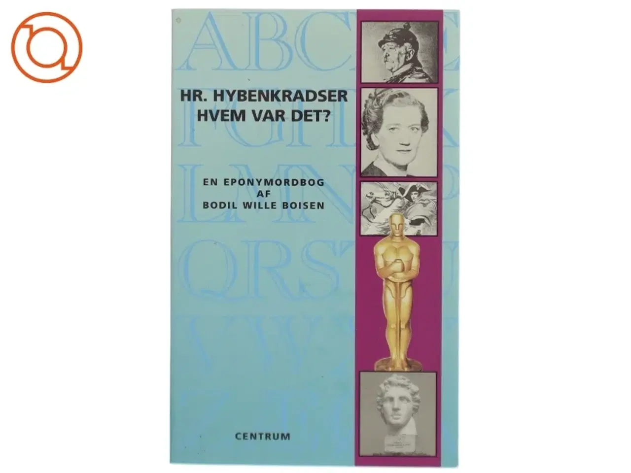 Billede 1 - Hr. Hybenkradser - Hvem var det? af Bodil Wille Boisen (Bog)
