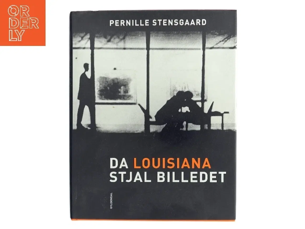 Billede 1 - Da Louisiana Stjal Billedet - Pernille Stensgaard fra Gyldendal