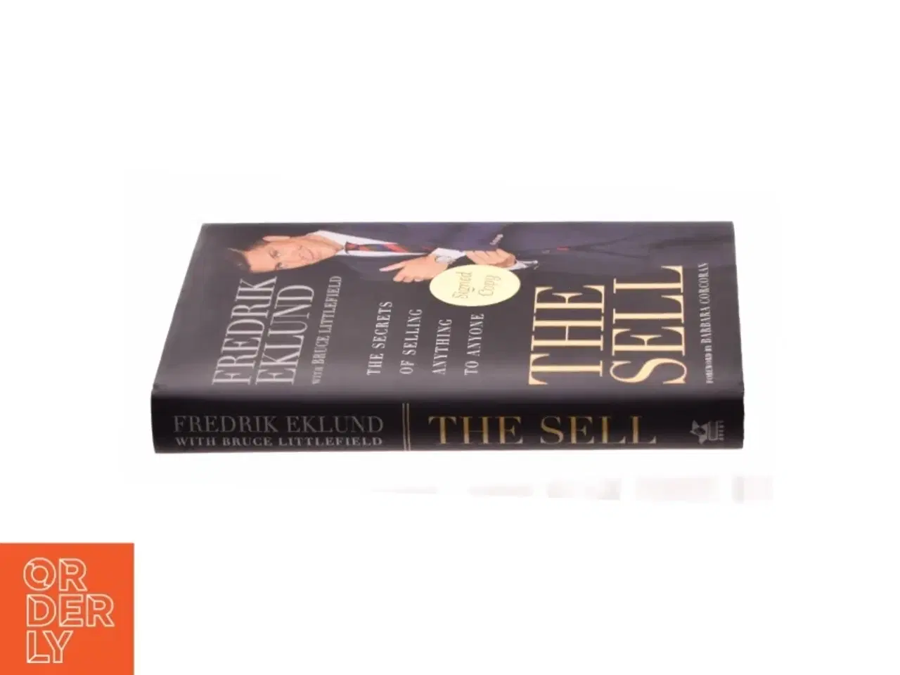 Billede 2 - The Sell: the Secrets of Selling Anything to Anyone af Fredrik Ekland (Bog)