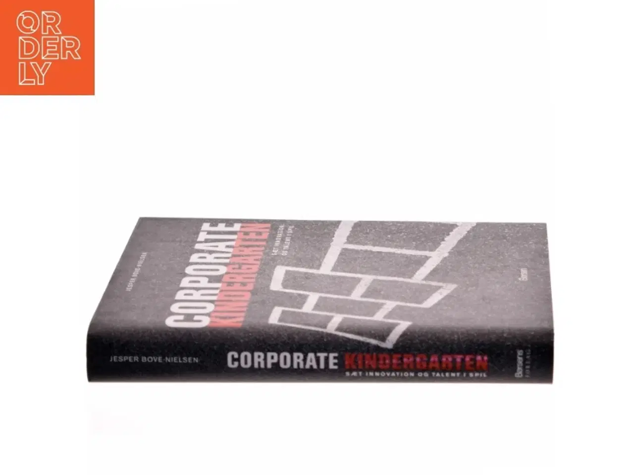 Billede 2 - Corporate kindergarten : sæt innovation og talent i spil af Jesper Bove-Nielsen (Bog)