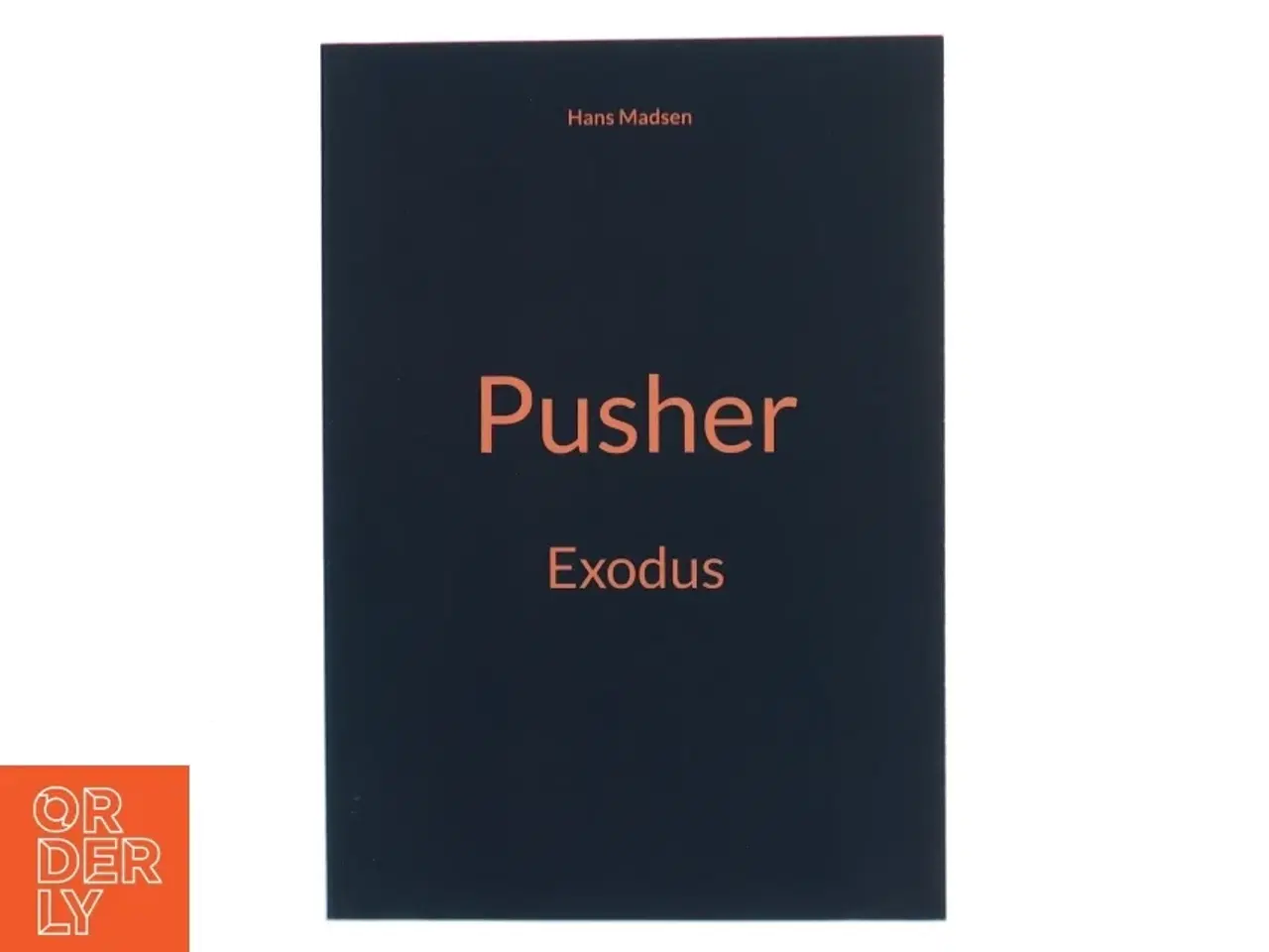 Billede 1 - Pusher - exodus af Hans Madsen (f. 1971-04-20) (Bog)