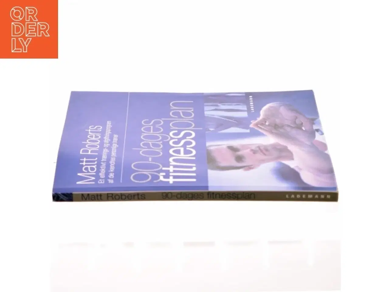 Billede 2 - 90-dages fitnessplan af Matt Roberts (f. 1973) (Bog)