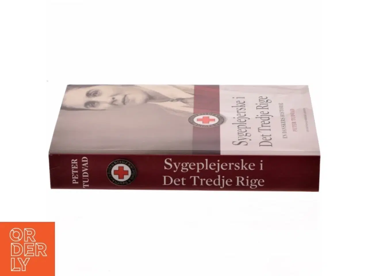 Billede 2 - Sygeplejerske i Det Tredje Rige : en danskers historie af Peter Tudvad (Bog)