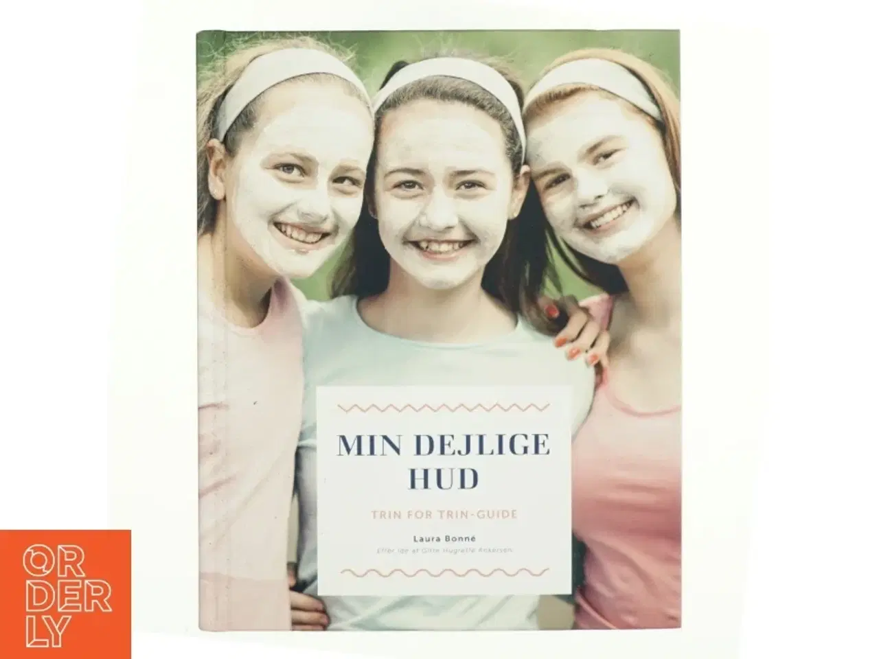 Billede 1 - Min dejlige hud : trin for trin-guide af Laura Bonné (Bog)