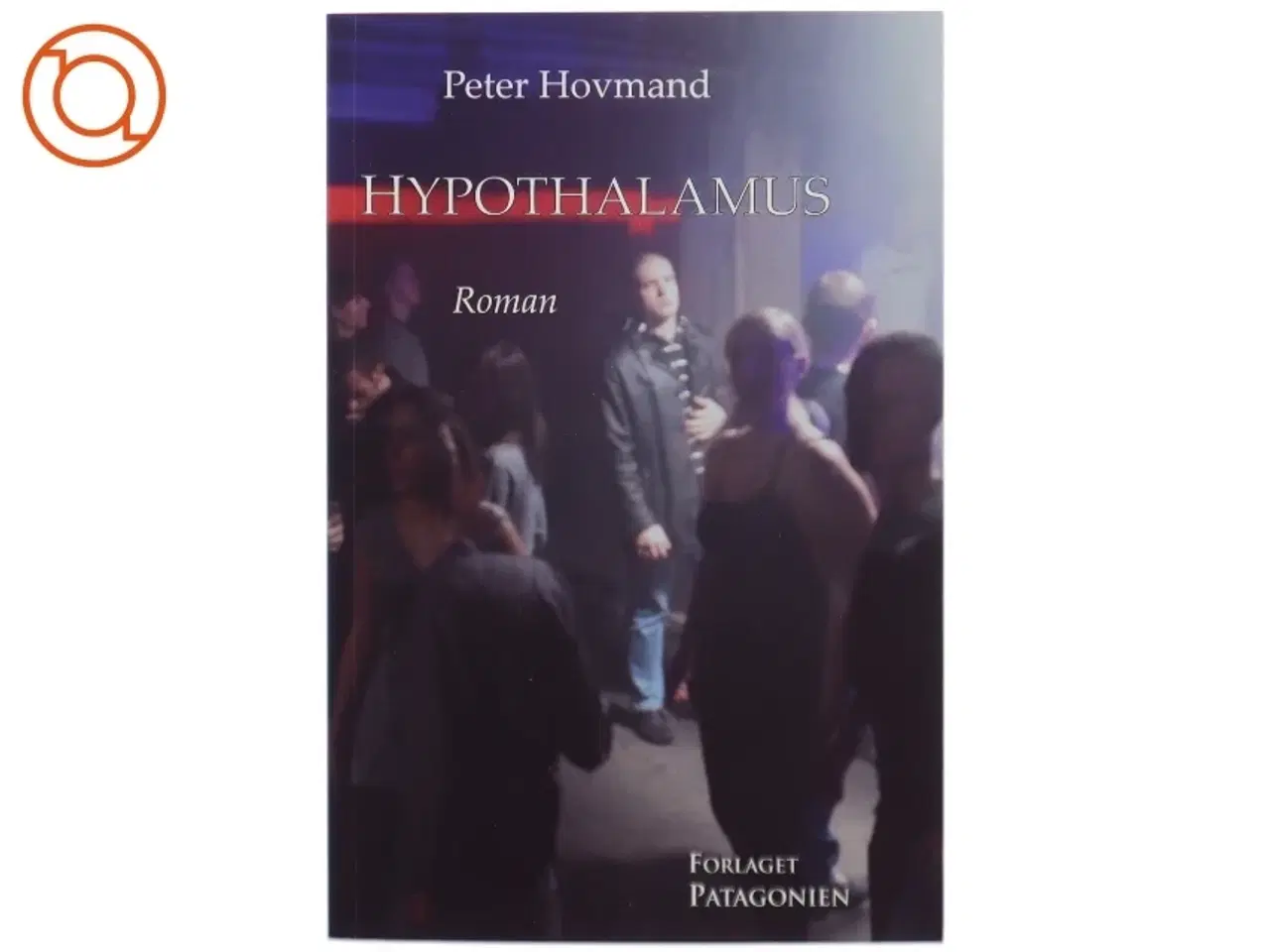 Billede 1 - Hypothalamus : roman af Peter Hovmand (Bog)
