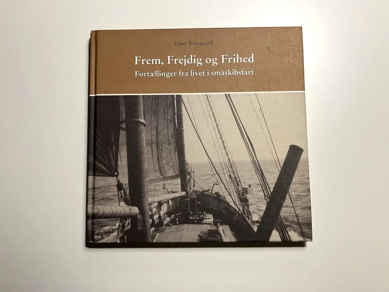 Billede 1 - Frem, frejdig og frihed - fortællinger fra livet i