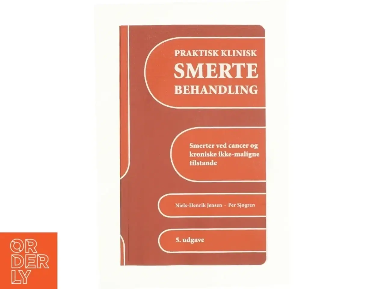 Billede 1 - Praktisk klinisk smertebehandling (Bog)