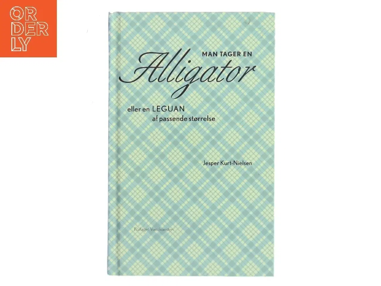 Billede 1 - Man tager en alligator eller en leguan af passende størrelse af Jesper Kurt-Nielsen (Bog)