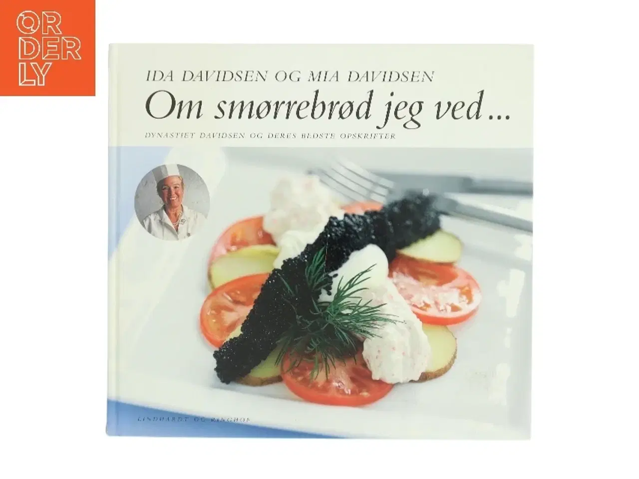 Billede 1 - Om smørrebrød jeg ved - : dynastiet Davidsen og deres bedste opskrifter (Bog)