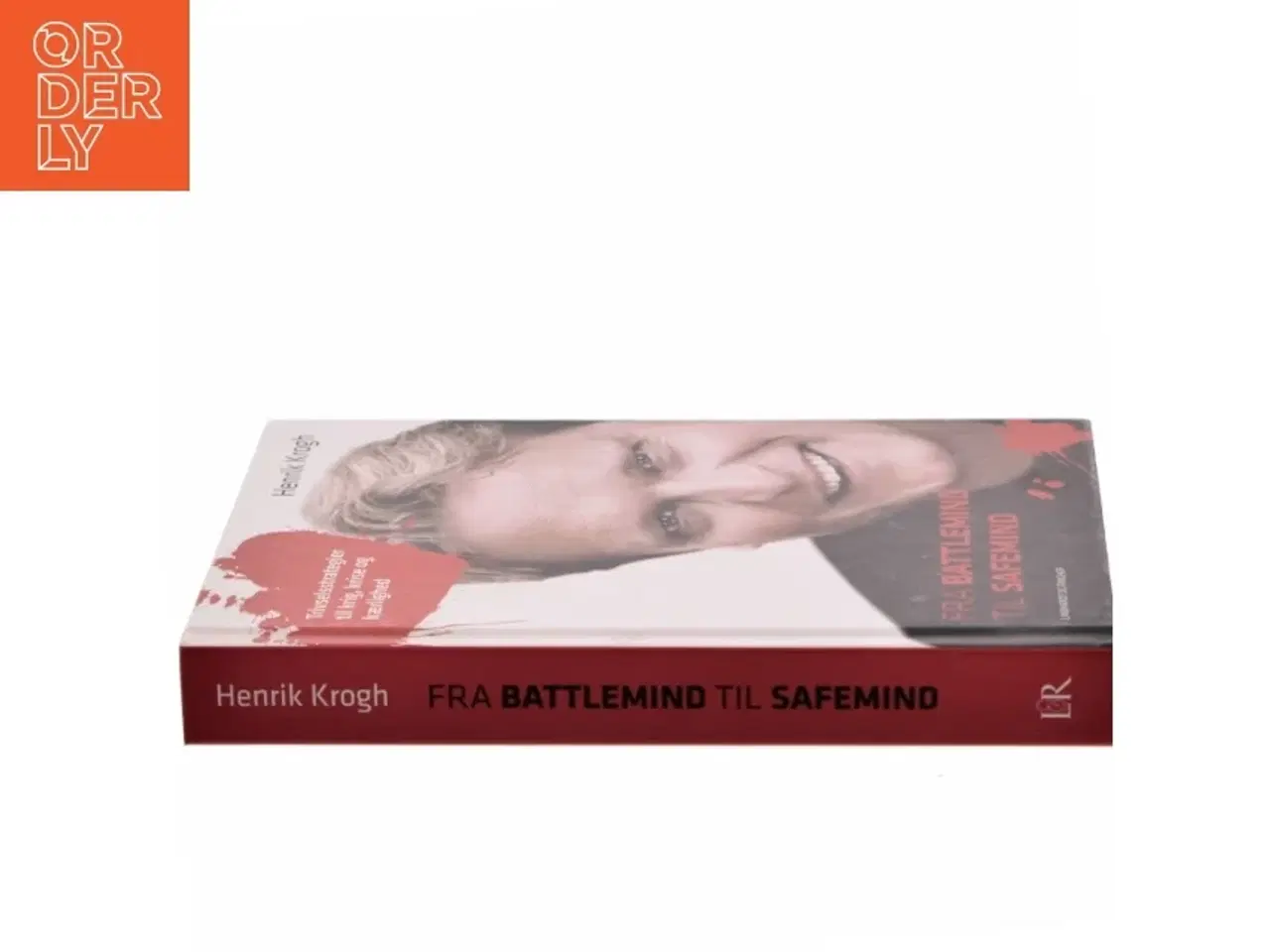 Billede 2 - Fra battlemind til safemind : trivselsstrategier til krig, krise og kærlighed af Henrik Krogh (f. 1965-09-25) (Bog)