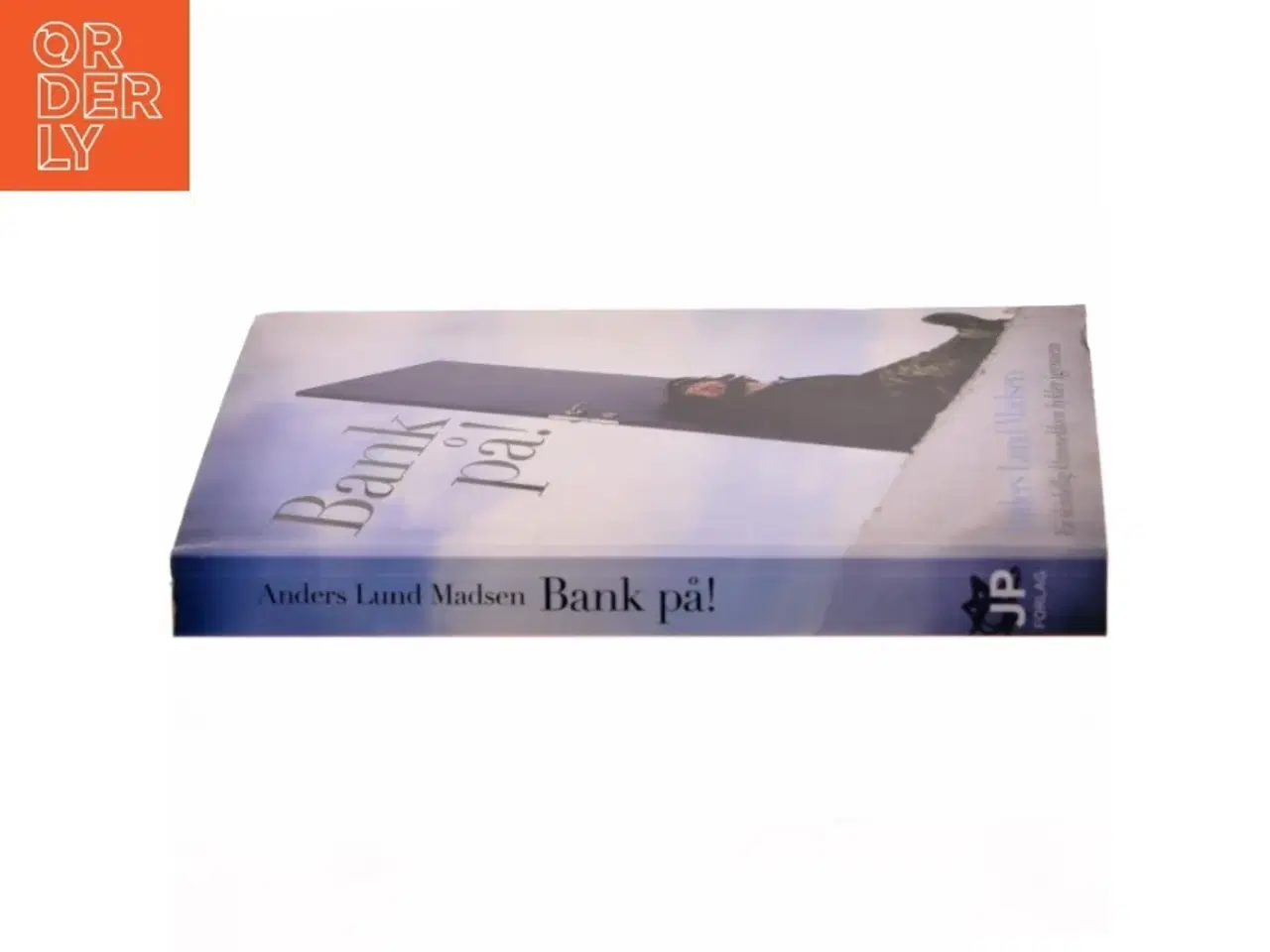 Billede 2 - Bank på! : en skinhellig klummeklovn hykler igennem af Anders Lund Madsen (Bog)