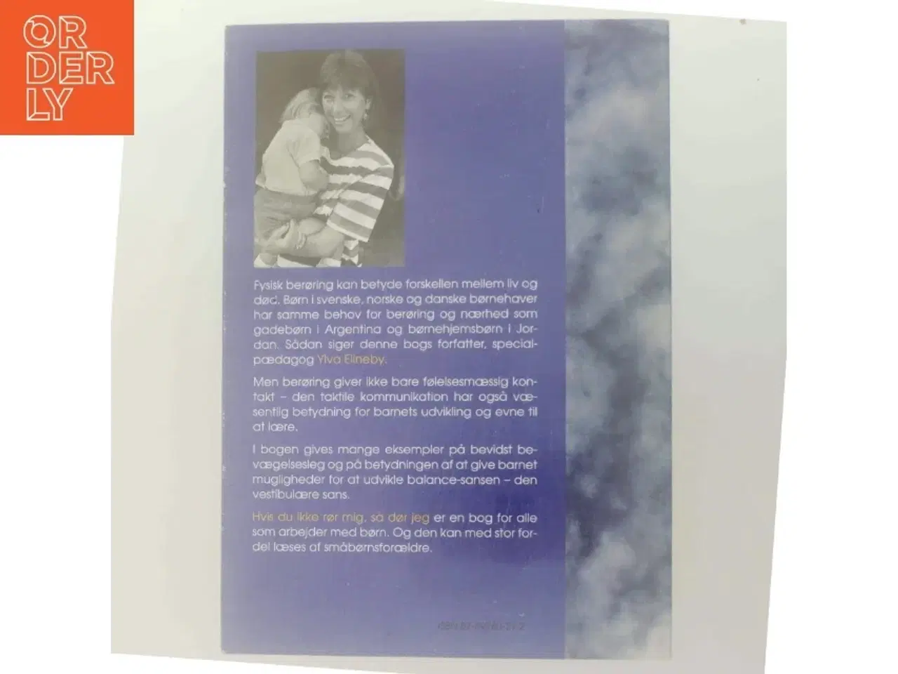 Billede 3 - Hvis du ikke rør mig, så dør jeg af Ylva Ellneby (Bog)