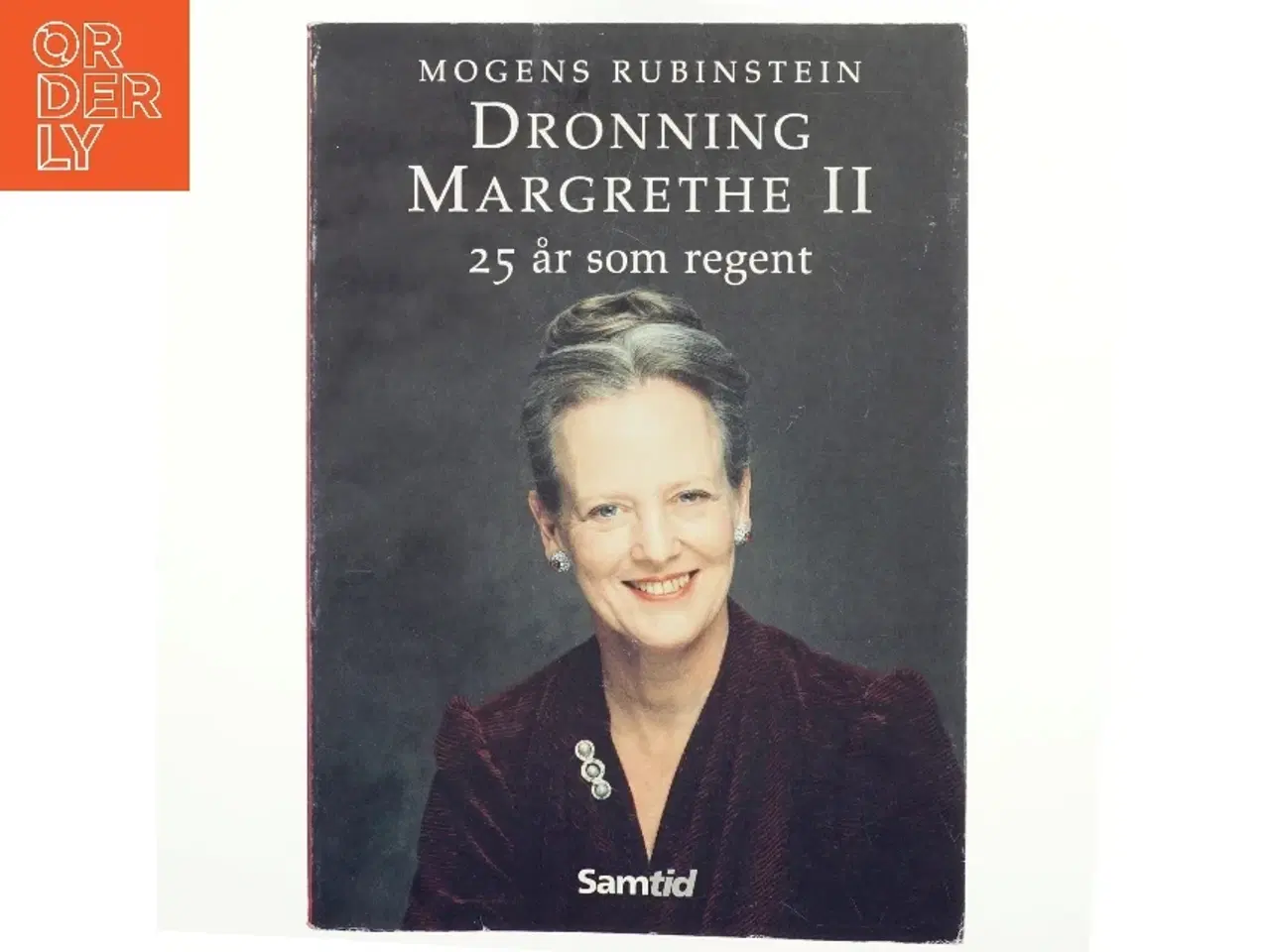 Billede 1 - Dronning Margrethe II : 25 år som regent af Mogens Rubinstein (Bog)