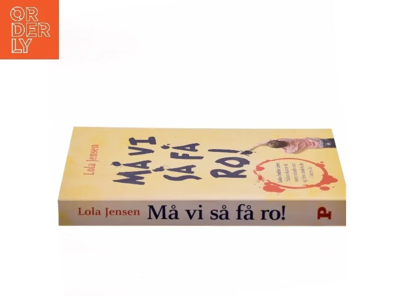 Billede 2 - Må vi så få ro! : ideer til mindre støj og flere åndehuller i børns liv af Lola Jensen (f. 1956) (Bog)