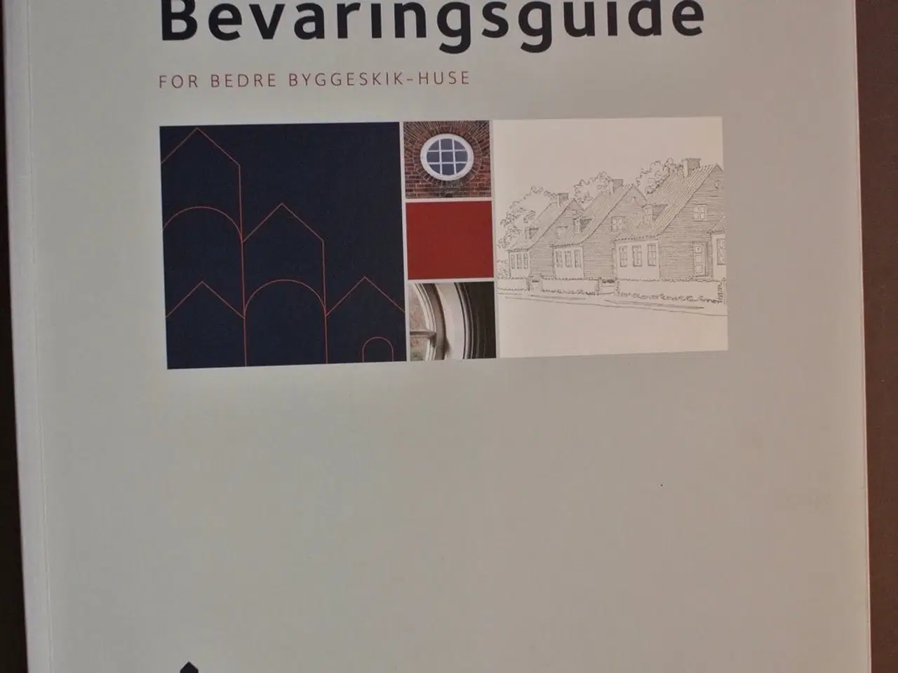 Billede 1 - bevaringsguide for bedre byggeskik-huse, af jeanne