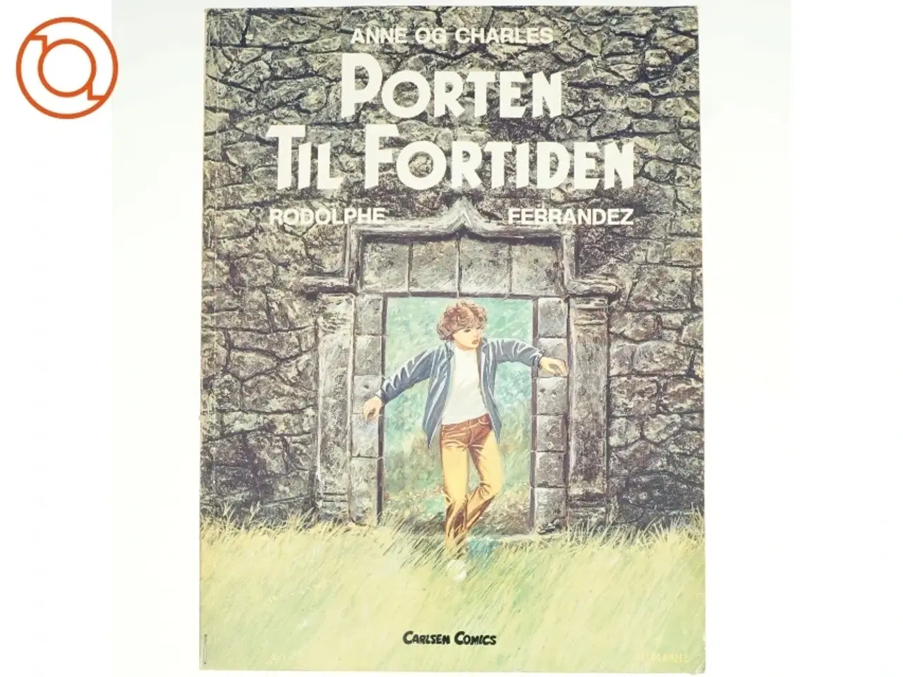 Billede 1 - Anne og Charles nr. 1: Porten til fortiden af Rodolphe og Jacques Ferrandez (tegneserie)