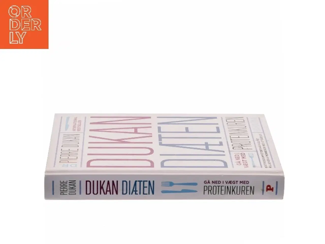 Billede 2 - Dukan diæten : gå ned i vægt med proteinkuren af Pierre Dukan (Bog)