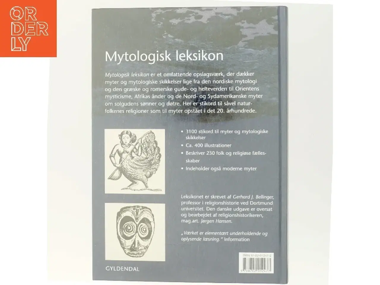 Billede 3 - Mytologisk leksikon : 3100 stikord til myter fra alle folkeslag fra urtid til nutid - 400 illustrationer af Gerhard J. Bellinger (Bog)