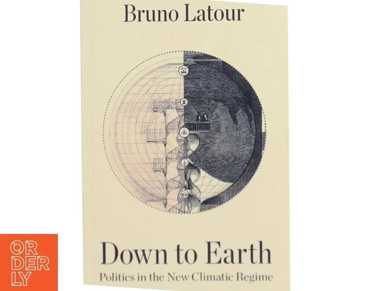 Billede 1 - Down to earth : politics in the new climatic regime af Bruno Latour (Bog)