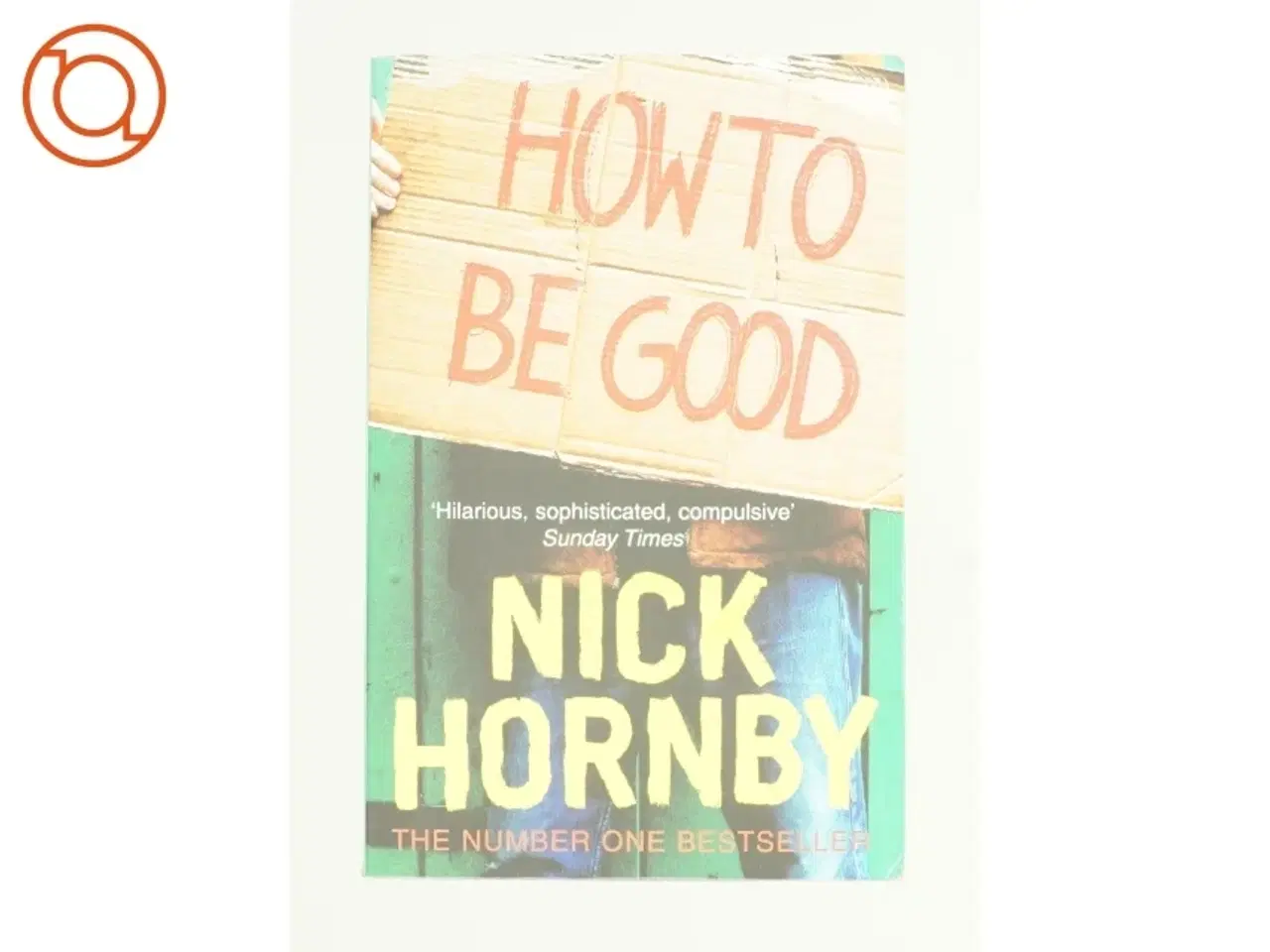 Billede 1 - How to be good af Nick Hornby (Bog)