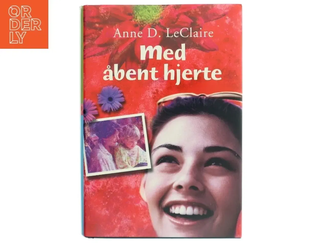 Billede 1 - Med åbent hjerte af Anne D. LeClaire (Bog)