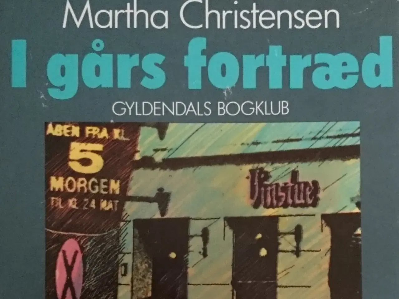 Billede 1 - I gårs fortræd Af Martha Christensen