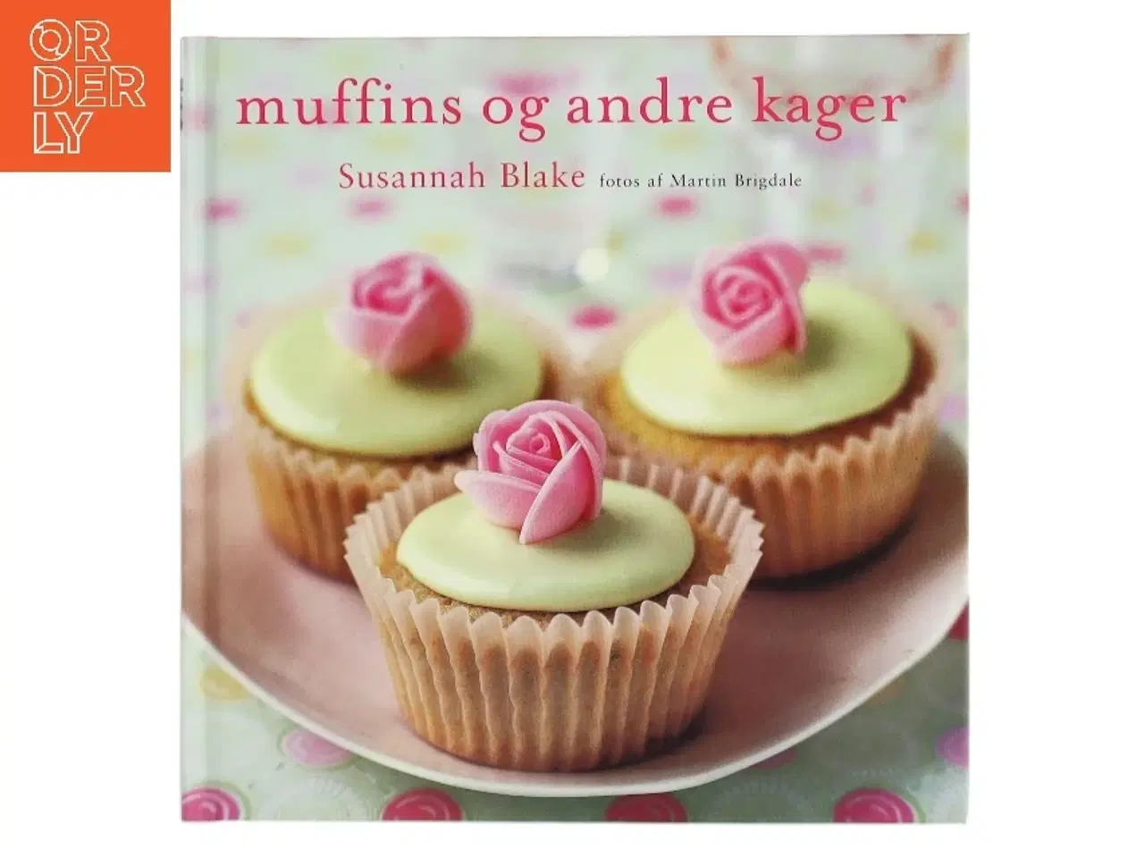 Billede 1 - Muffins og andre kager af Blake, Susannah (Bog)