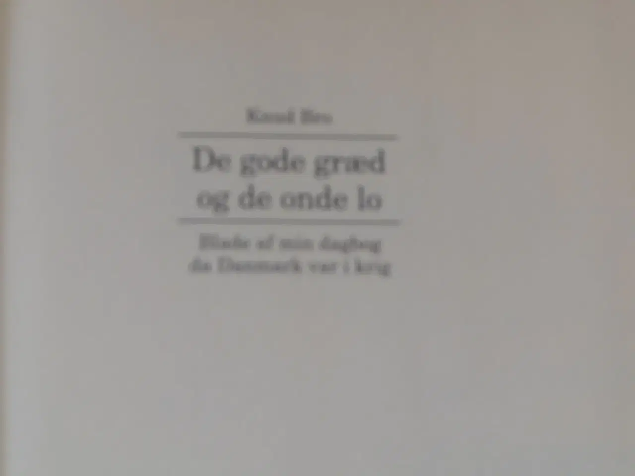 Billede 2 - De gode græd og de onde lo, Knud Bro