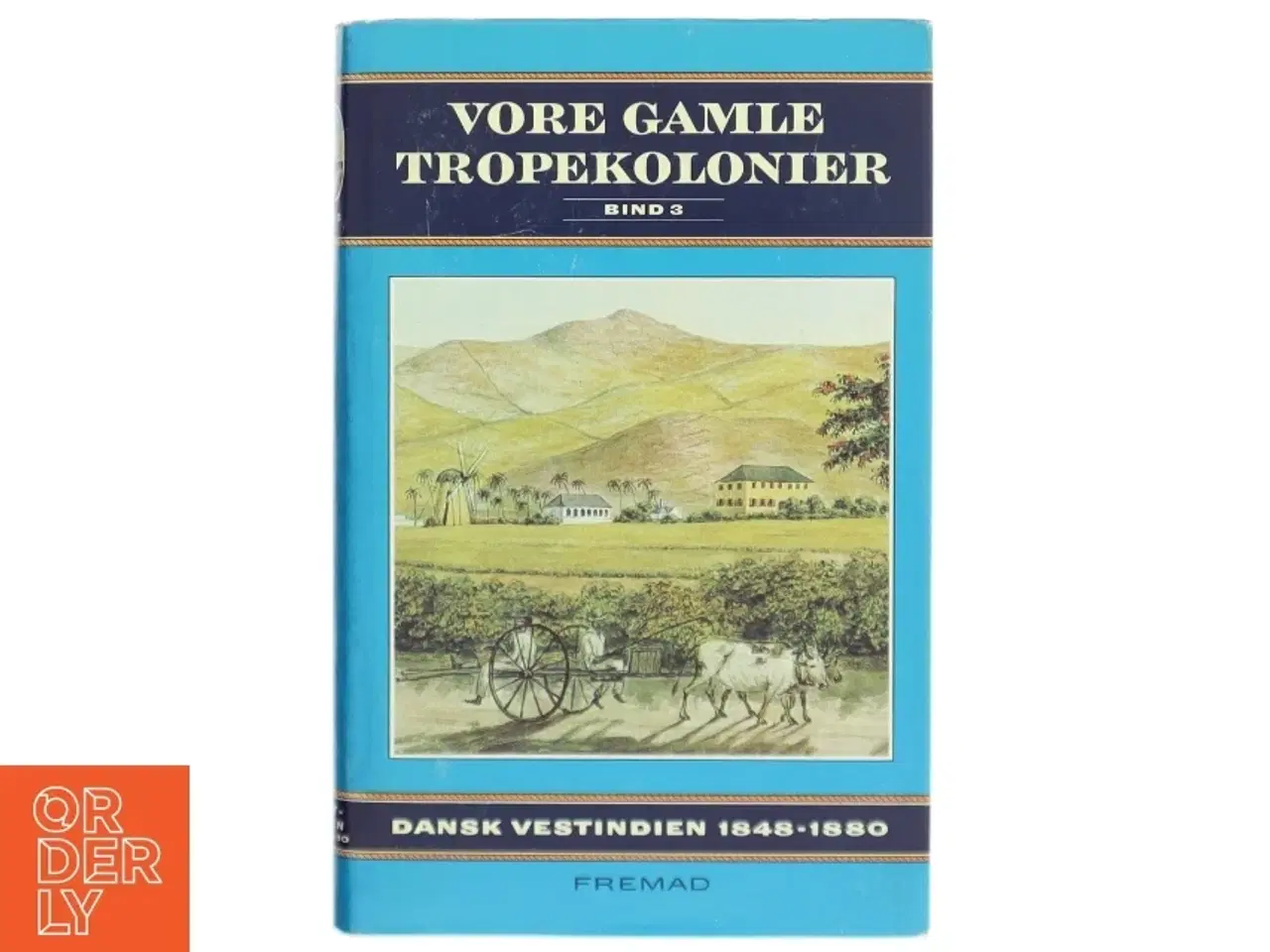 Billede 1 - Bog om danske tropekolonier fra Fremad